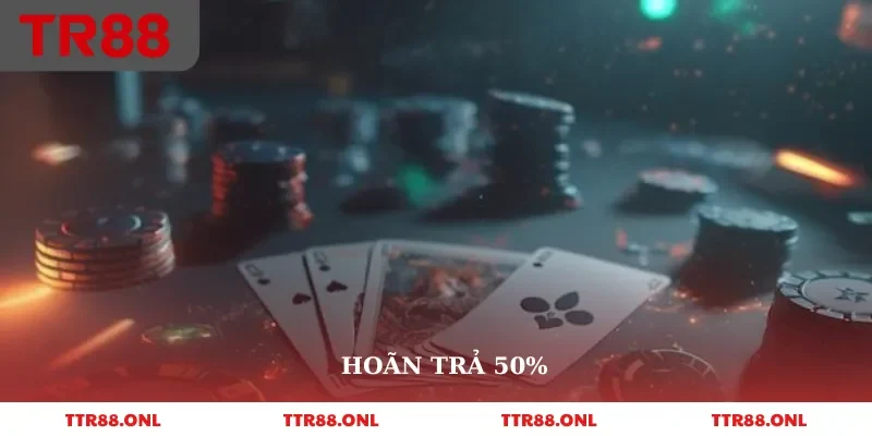 hoàn trả 50%