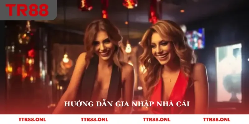 Hướng dẫn gia nhập nhà cái