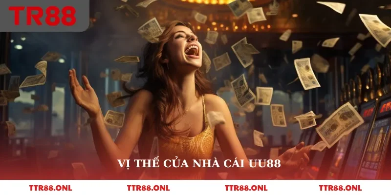 Vị thế của nhà cái uu88